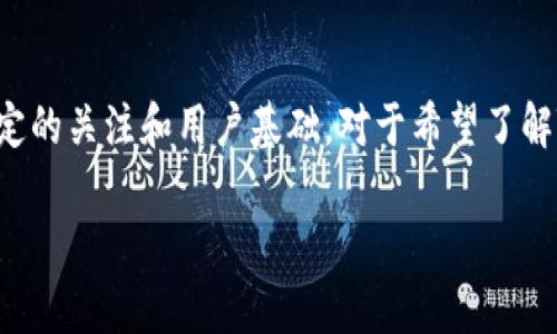Tokenim是一个相对较新的平台，涉及数字资产和加密货币的管理。它在加密货币行业中逐渐获得了一定的关注和用户基础。对于希望了解Tokenim是否可以进行转账的用户，本文将针对这个问题进行详细探讨，并深入分析相关的功能和特点。

Tokenim是否支持转账功能？全面解析